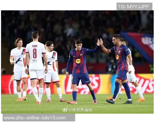 巴黎圣日耳曼与巴萨对决焦点分析及赛前展望